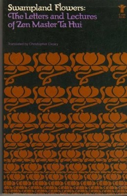 Swampland Flowers: Letters and Lectures of Zen Master Ta Hui   Buch Grove Pr