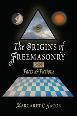 The Origins of Freemasonry : Facts and Fictions Hardcover Margare