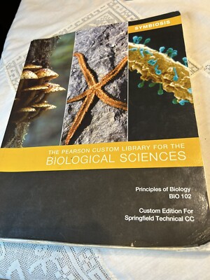 THE PEARSON CUSTOM LIBRARY FOR THE BIOLOGICAL SCIENCES Springfield Technical CC