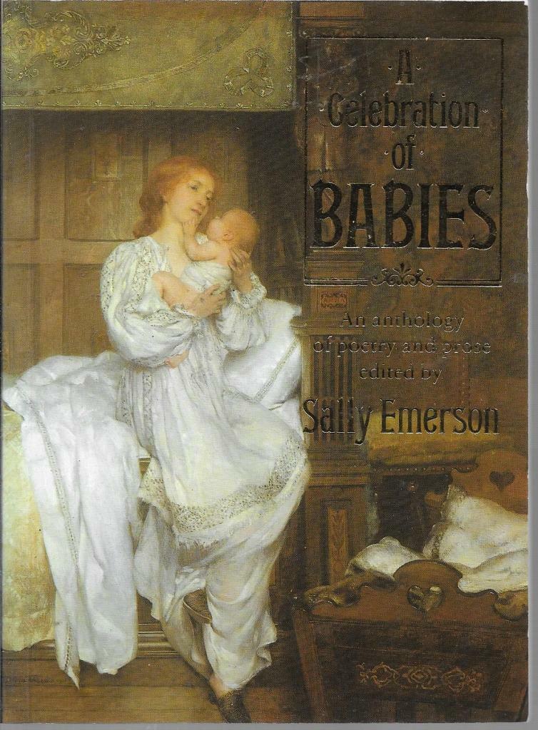 A Celebration of Babies: An Anthology of Poetry... - Acceptable - Paperback