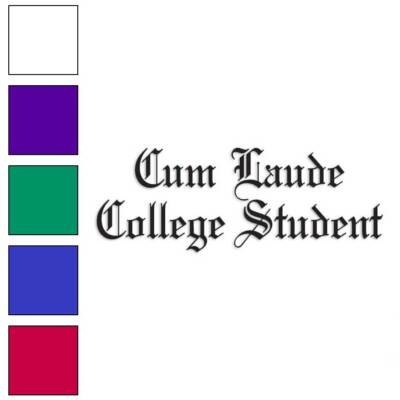 Cum Laude College Student, Vinyl Decal Sticker, Multiple Colors & Sizes #2963