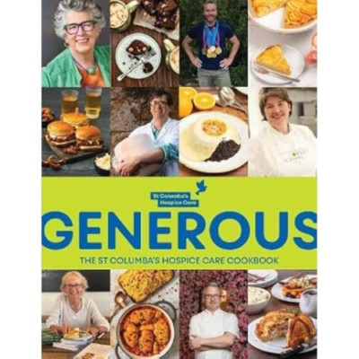 Generous: The St. Columba's Hospice Care Cook Book - Paperback NEW Fisher, Katie