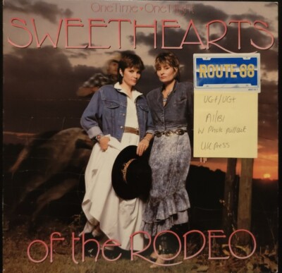 Sweethearts Of The Rodeo One Time One Night Vinyl Record VG+/VG+ 460779-1 1st