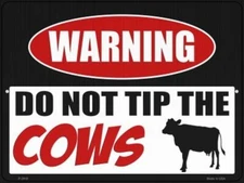 WARNING DO NOT TIP THE COWS NOVELTY METAL PARKING SIGN