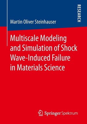 Multiscale Modeling and Simulation of Shock Wave-Induced Failure in Materials Sc