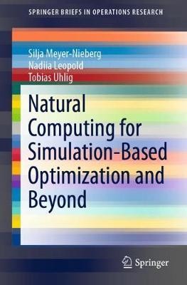 Natural Computing for Simulation-Based Optimization and Beyond - 9783030262143