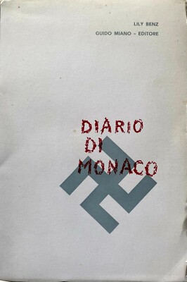 LILY BENZ DIARIO DI MONACO: 1944-1945 GUIDO MIANO 1961
