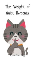 Ryan Sterling | The Weight Of Quiet Moments | Buch | Englisch (2025)