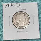 1914-D Barber QUARTER 90% Silver Good Looking Coin!!! L@@K!