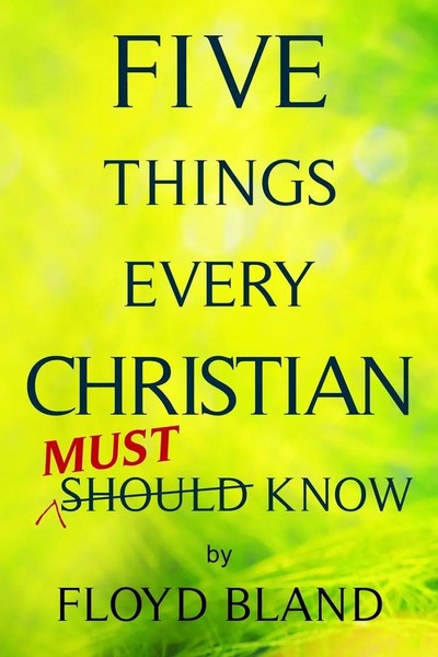 Five Things Every Christian Must Know | Floyd Bland | Taschenbuch | Englisch-image