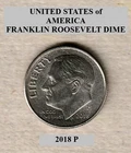 2018 P - Franklin Roosevelt 10¢ Dime "Circulated" Actual Coin Shown **FREE S&H**