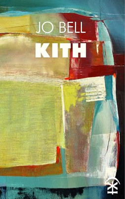 Kith - Paperback NEW Jo Bell 2015-04-14