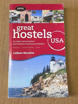 Great Hostels USA: An Inside Look at America's Best Adventure Travel Accommodati