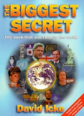 The Biggest Secret: The Book That Will Change the World by David Icke: New