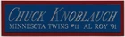 CHUCK KNOBLAUCH TWINS NAMEPLATE FOR AUTOGRAPHED Signed JERSEY-BASEBALL-BAT-PHOTO
