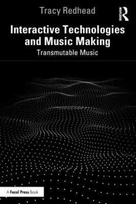 Interaktive Technologien und Musizieren: Transmutable Musik von Tracy