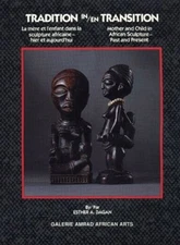 TRADITION IN = EN TRANSITION: MOTHER AND CHILD IN AFRICAN By Esther A. Dagan VG+