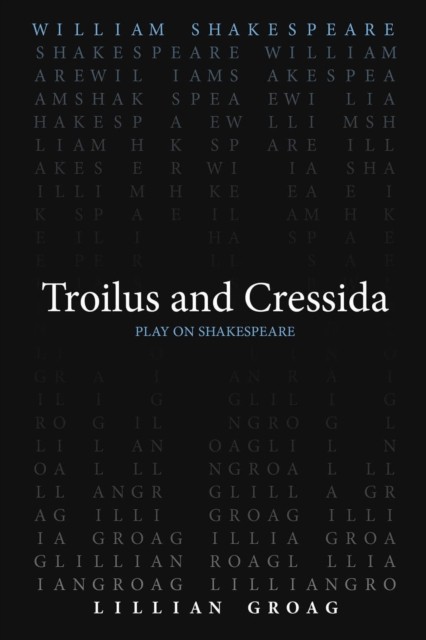 Troilus and Cressida by Lillian Groag (Paperback Book)