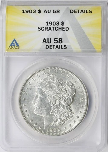 1903 $1 Morgan Dollar ANACS AU58 Details Scratched