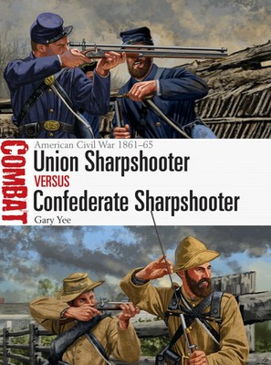 Gary Yee | Union Sharpshooter vs Confederate Sharpshooter | Taschenbuch (2019)