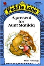 A Present for Aunt Matilda (Ladybird Puddle Lane reading programme Stage 1) By