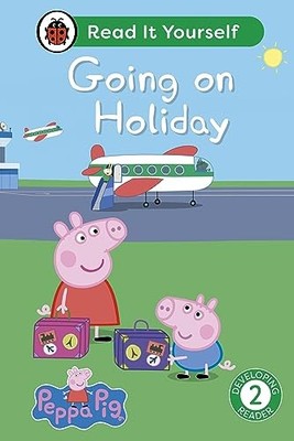 Peppa Pig Going on Holiday: Read It Yours..., Peppa Pig