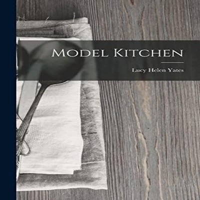 Model Kitchen Lucy Helen Yates Paperback Creative Media Partners