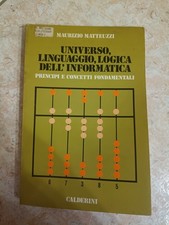 Libro "Universo, linguaggio, logica dell'informatica" - Matteuzzi - Calderini