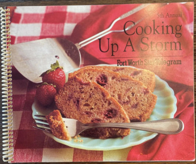 Cooking Up A Storm Fort Worth Star Telegram Recipes 5th Annual Texas Vtg 1992