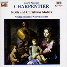Charpentier - Noels & Christmas Motets Volume 2