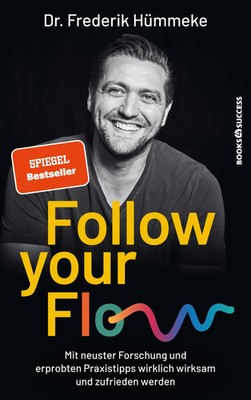 Follow your Flow Frederik Hümmeke Taschenbuch 304 S. Deutsch 2024 BOOKS4SUCCESS
