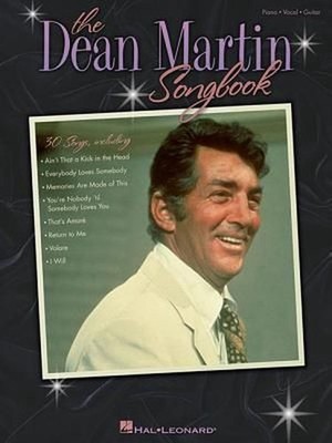 Dean Martin Songbook: 30 Timesless Classics from Famed Rat Pack Memeber by Hal L