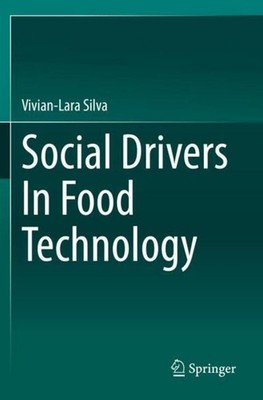 Social Drivers In Food Technology Vivian-Lara Silva