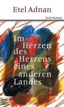 Im Herzen des Herzens eines anderen Landes von Etel Adnan | Buch | Zustand gut