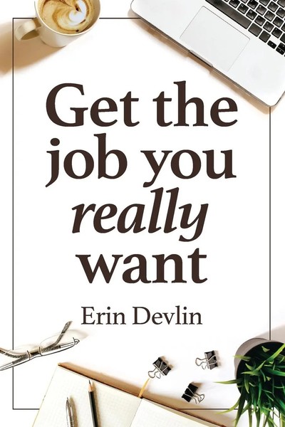 Erin Devlin | Get The Job You Really Want | Taschenbuch | Englisch (2021)-image