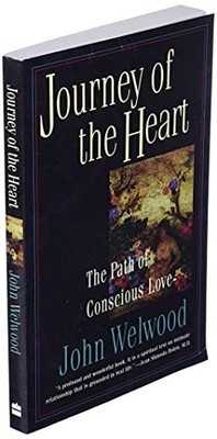 Journey of the Heart: Intimate Relationships and the by Welwood, John 0060927429