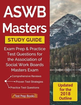 ASWB Masters Study Guide: Exam Prep & Practice Test Questions for the Associ...