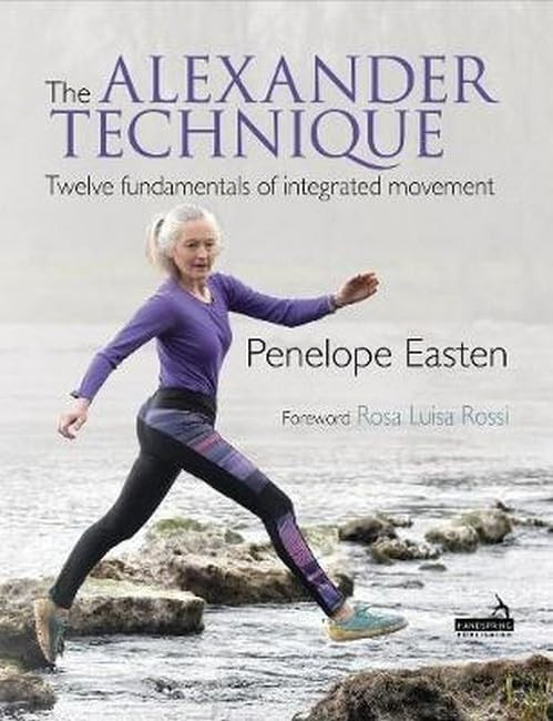The Alexander Technique: Twelve Fundamentals of Integrated Movement. Easten.#+.#