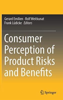 Consumer Perception of Product Risks and Benefits (Hardcover)