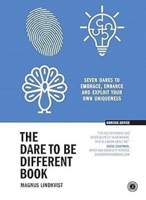 The Dare to Be Different Book Seven Dares to Embrace Enhance & Exploit Your Ow M
