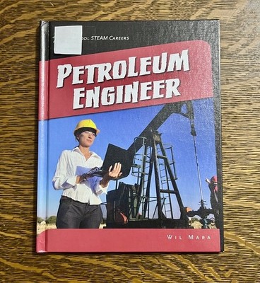 Petroleum Engineer by Wil Mara (2015, Hardcover)