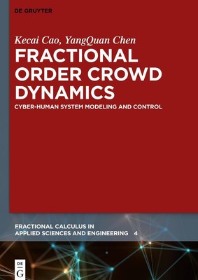 Fractional Order Crowd Dynamics | Kecai Cao, YangQuan Chen | 2018 | englisch