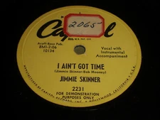 Jimmie Skinner - I Ain't Got Time / I Saw Your Face In The Crowd 78 - Capitol