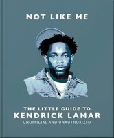 Oh - Not Like Me The Little Guide To Kendrick Lamar - Hardback - G245Z