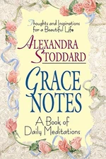 Grace Notes: A Book of Daily Meditations by Stoddard