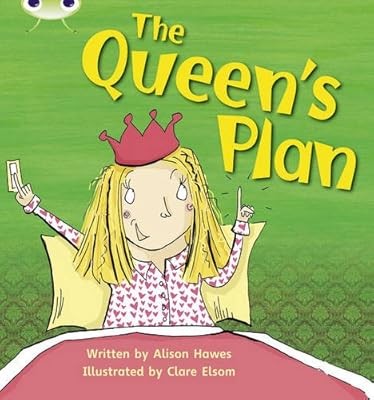 Bug Club Phonics Bug Set 09 The Queens Plan, Hawes, Alison, Used; Good Book