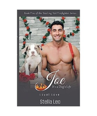 Joe It's A Dog's Life - Loyal Love [The Sizzling Hot Firefighter, Band 5], Leo, 