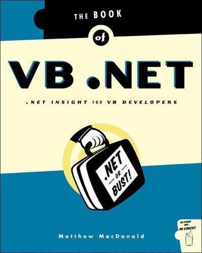 Vb.net 2002 Book of VB.NET : Net Insight for VB Developers by Matthew MacDonald ...