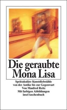 Die geraubte Mona Lisa: Spektakuläre Kunstdiebstähl... | Buch | Zustand sehr gut