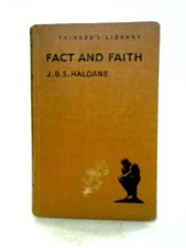 Fact And Faith (J. B. S. Haldane - 1936) (ID:73893)
